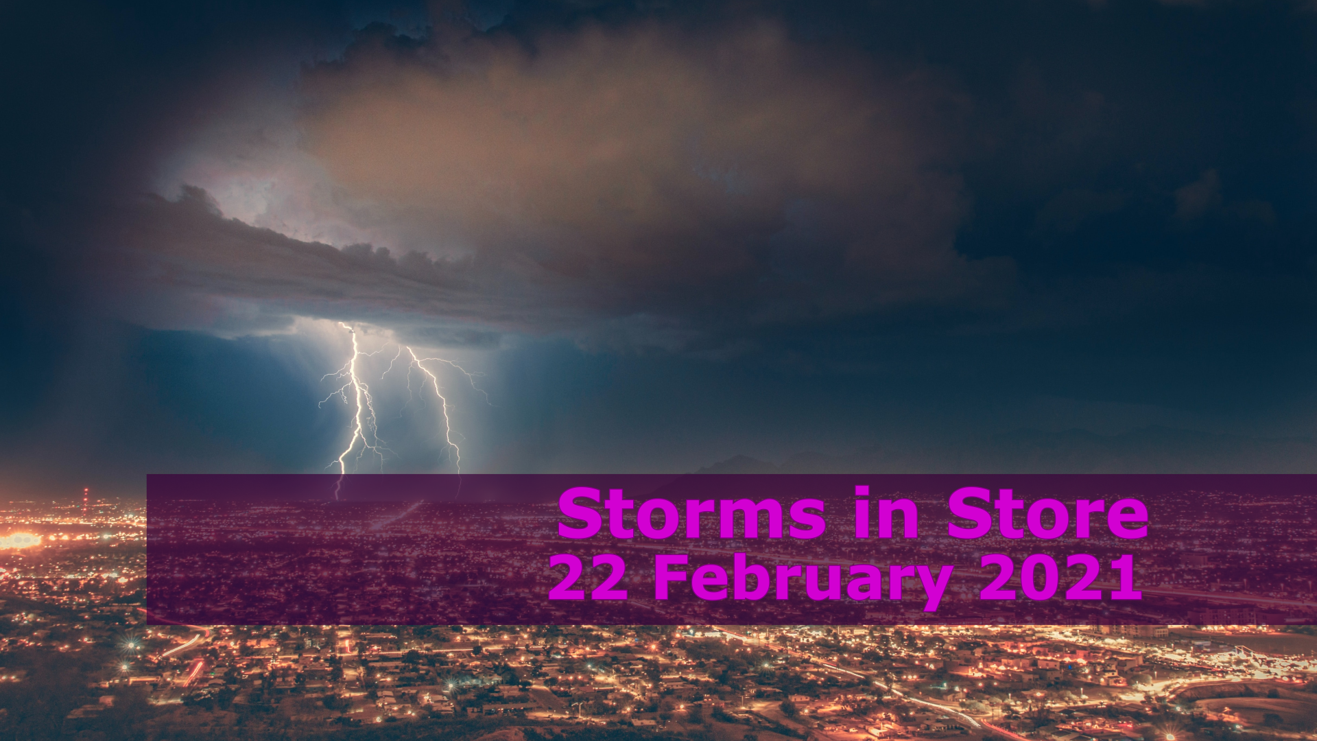 Storms in Store