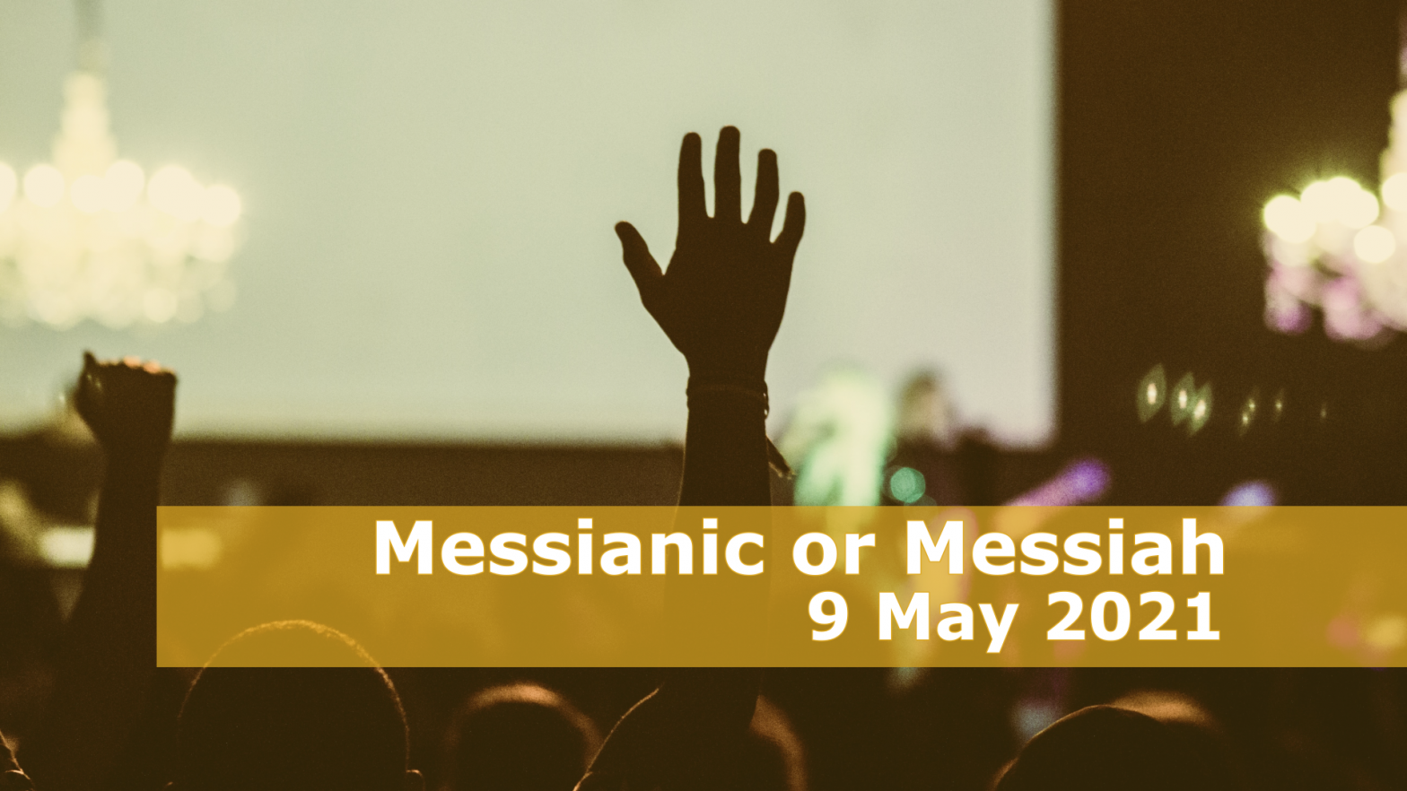 Messianic or Messiah