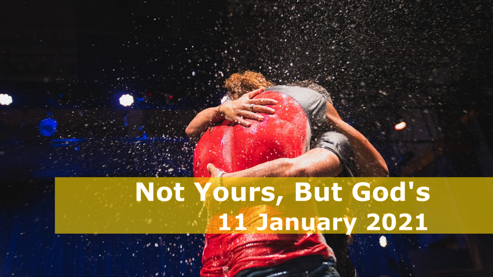 Not Yours, But God’s