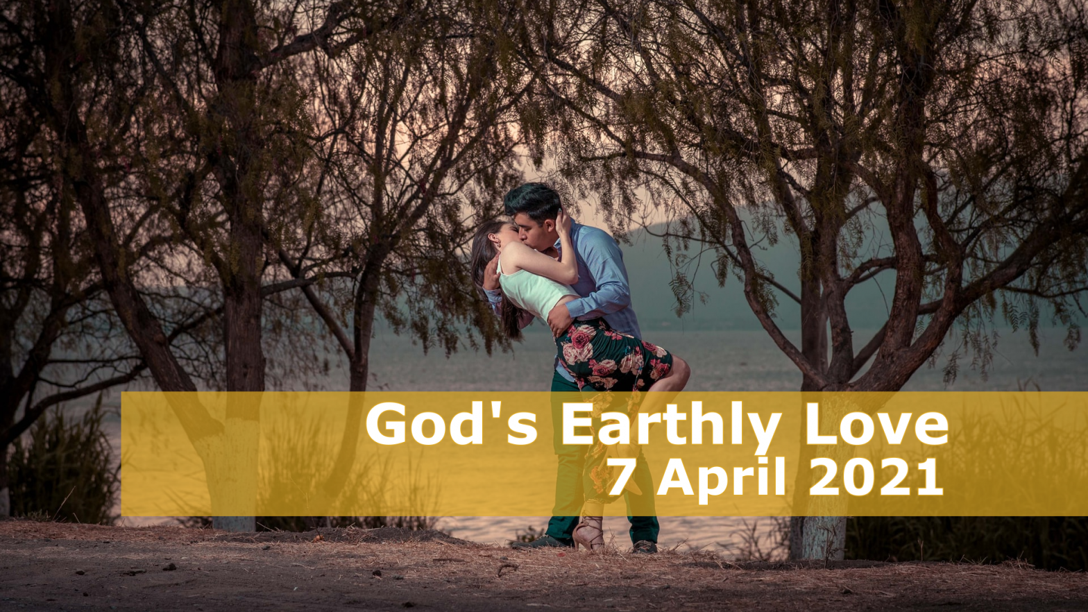 God’s Earthly Love