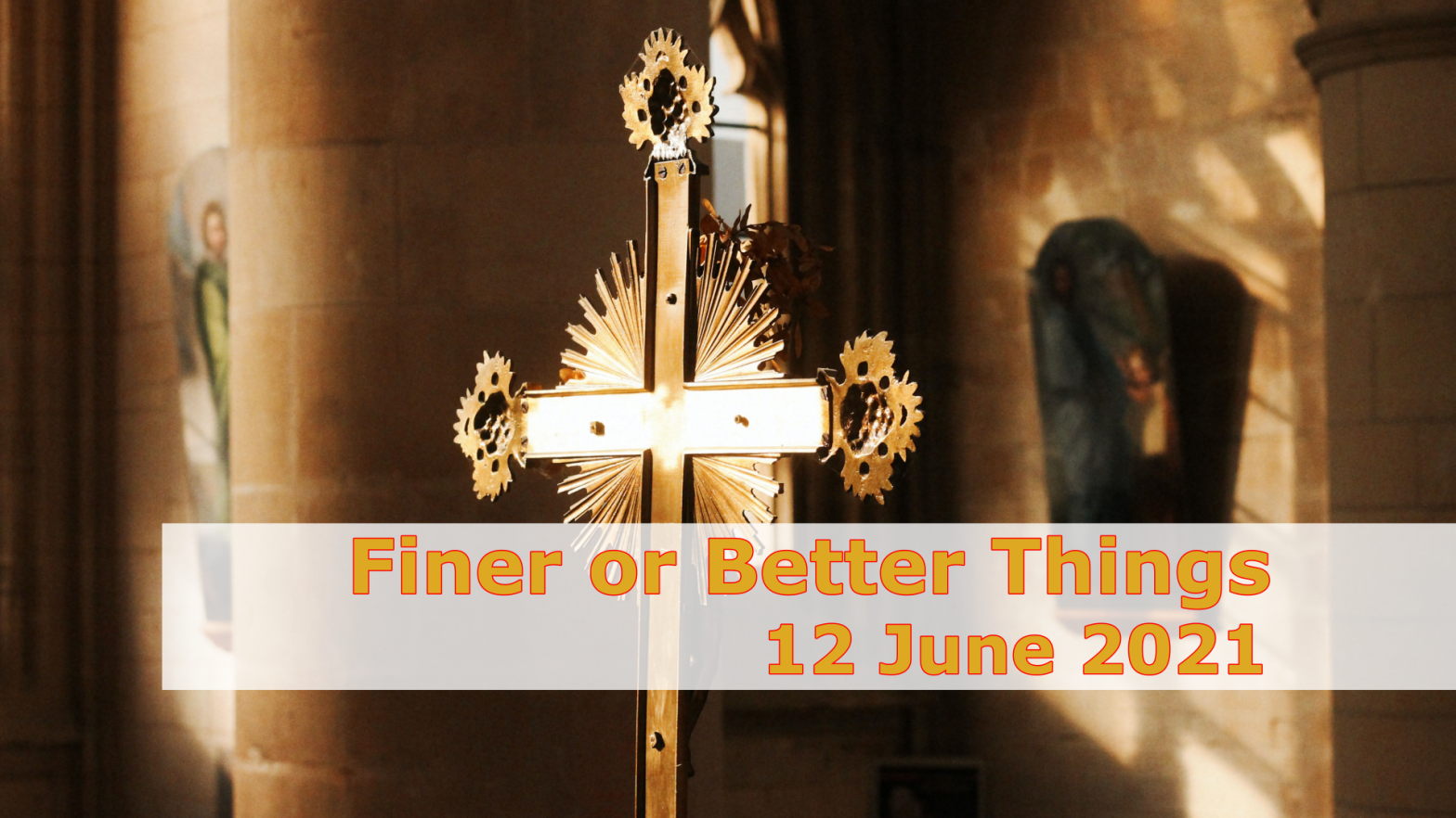 Finer or Better Things