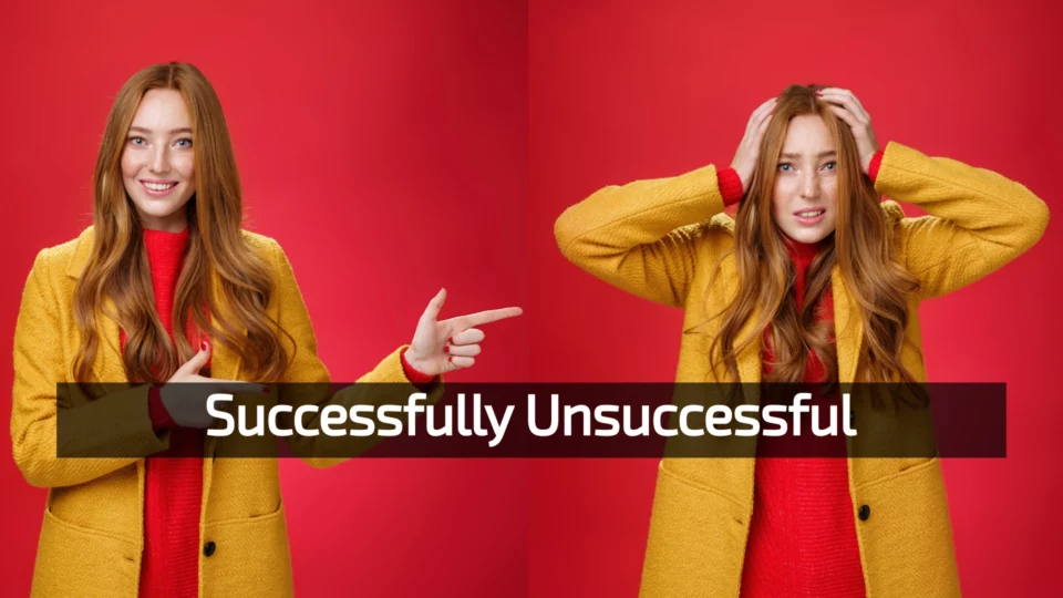 Successfully Unsuccessful